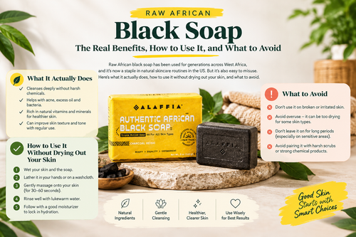 Raw African Black Soap: Benefits, How to Use It & What to Avoid