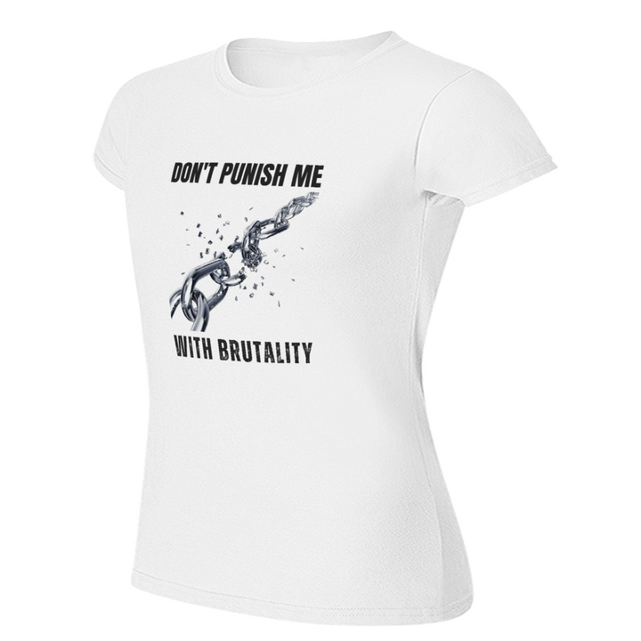 Women's Slim Fit T-Shirt - Don't Punish