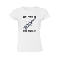 Women's Slim Fit T-Shirt - Don't Punish