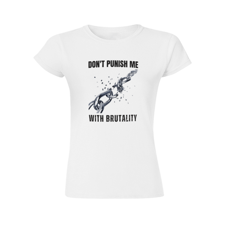 Women's Slim Fit T-Shirt - Don't Punish