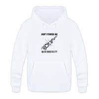 Unisex Hoodie - Don't